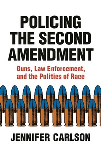 Enlarge image Cover: Policing the Second Amendment - Princeton University Press