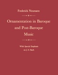 Cover: Ornamentation in Baroque and Post-Baroque Music, with Special Emphasis on J.S. Bach - Princeton University Press