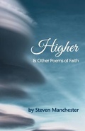 Cover: Higher and Other Poems of Faith - Luna Bella Media, Incorporated