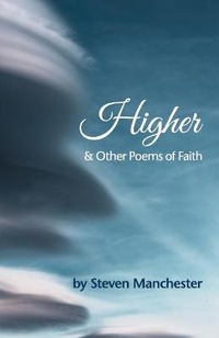 Enlarge image Cover: Higher and Other Poems of Faith - Luna Bella Media, Incorporated