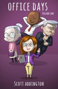 Cover: Office Days (Volume One) - Scott Addington