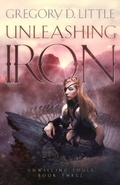 Cover: Unleashing Iron (Unwilling Souls, #3) - Unwilling Souls
