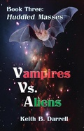 Cover: Vampires Vs. Aliens, Book Three: Huddled Masses - Amber Book Company
