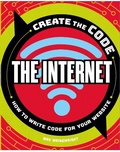 Cover: Create the Code: The Internet - Sourcebooks Explore