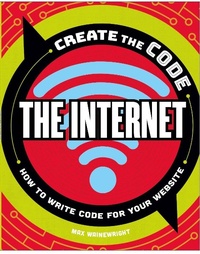 Abbildung von: Create the Code: The Internet - Sourcebooks Explore
