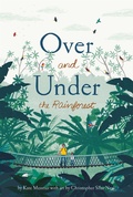 Cover: Over and Under the Rainforest - Chronicle Books LLC