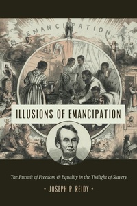 Abbildung von: Illusions of Emancipation - The University of North Carolina Press