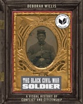 Cover: The Black Civil War Soldier - New York University Press