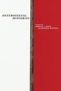 Cover: Heterosexual Histories - New York University Press
