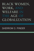 Cover: Black Women, Work, and Welfare in the Age of Globalization - Lexington Books