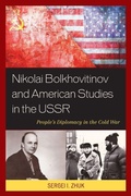 Cover: Nikolai Bolkhovitinov and American Studies in the USSR - Lexington Books