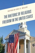 Cover: The Rhetoric of Religious Freedom in the United States - Lexington Books
