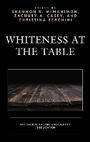 Cover: Whiteness at the Table - Lexington Books