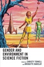 Cover: Gender and Environment in Science Fiction - Lexington Books