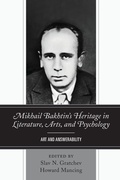 Cover: Mikhail Bakhtin's Heritage in Literature, Arts, and Psychology - Lexington Books