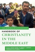 Cover: The Rowman & Littlefield Handbook of Christianity in the Middle East - Rowman & Littlefield Publishers