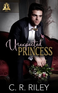 Enlarge image Cover: Unexpected Princess - C R Riley