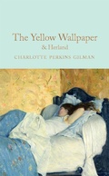 Cover: The Yellow Wallpaper & Herland - Macmillan Collector's Library