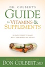 Cover: Dr. Colbert's Guide to Vitamins and Supplements - Siloam