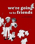 Cover: We're Going to be Friends - Third Man Books