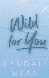 Enlarge image Cover: Wild for You - Kendall Ryan LLC