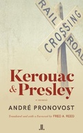 Cover: Kerouac & Presley - Linda Leith Publishing