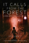 Cover: It Calls From The Forest - Eerie River Publishing