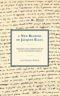 Enlarge image Cover: A New Reading of Jacques Ellul - Lexington Books