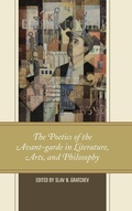 Cover: The Poetics of the Avant-garde in Literature, Arts, and Philosophy - Lexington Books