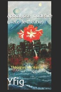 Cover: Apocalypse nucleaire (piece de theatre) - 978-29-51632-88-2