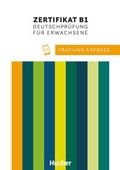 Cover: Pr&uuml;fung Express - Zertifikat B1, Deutschpr&uuml;fung f&uuml;r Erwachsene - Hueber Verlag