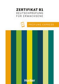 Abbildung von: Prüfung Express - Zertifikat B1, Deutschprüfung für Erwachsene - Hueber Verlag