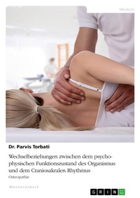 Abbildung von: Wechselbeziehungen zwischen dem psycho-physischen Funktionszustand des Organismus und dem Craniosakralen Rhythmus - GRIN Verlag
