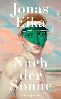 Abbildung von: Nach der Sonne - Hanser Berlin