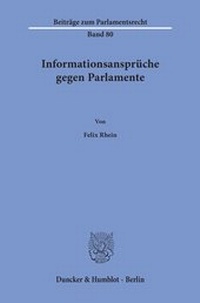 Abbildung von: Informationsansprüche gegen Parlamente. - Duncker & Humblot