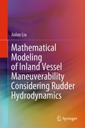 Cover: Mathematical Modeling of Inland Vessel Maneuverability Considering Rudder Hydrodynamics - Springer