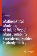 Cover: Mathematical Modeling of Inland Vessel Maneuverability Considering Rudder Hydrodynamics - Springer