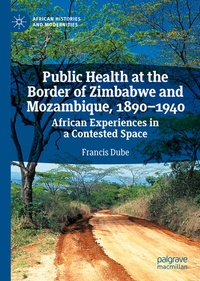 Abbildung von: Public Health at the Border of Zimbabwe and Mozambique, 1890-1940 - Palgrave Macmillan