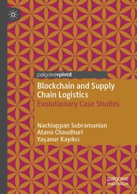 Enlarge image Cover: Blockchain and Supply Chain Logistics - Palgrave Pivot