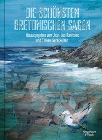 Abbildung von: Die schönsten bretonischen Sagen - Kiepenheuer & Witsch