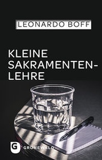Abbildung von: Kleine Sakramentenlehre - Matthias-Grünewald