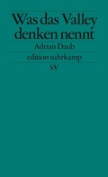 Cover: Was das Valley denken nennt - Suhrkamp