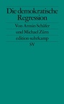 Cover: Die demokratische Regression - Suhrkamp
