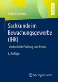 Abbildung von: Sachkunde im Bewachungsgewerbe (IHK) - Springer Gabler