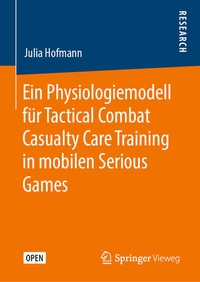 Abbildung von: Ein Physiologiemodell für Tactical Combat Casualty Care Training in mobilen Serious Games - Springer Vieweg