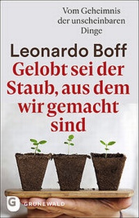 Abbildung von: Gelobt sei der Staub, aus dem wir gemacht sind - Matthias-Grünewald