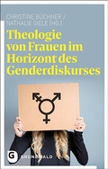 Cover: Theologie von Frauen im Horizont des Genderdiskurses - Matthias-Gr&uuml;newald