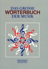 Abbildung von: Das grosse Wörterbuch der Musik - Noetzel, Florian