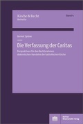 Cover: Die Verfassung der Caritas - Berliner Wissenschafts-Verlag