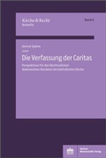 Cover: Die Verfassung der Caritas - Berliner Wissenschafts-Verlag